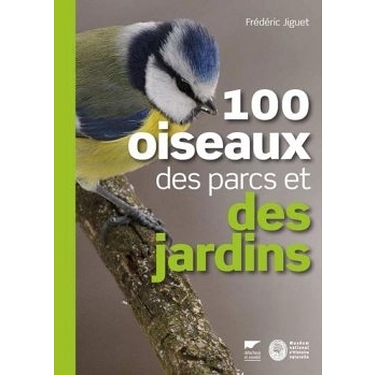 100 Oiseaux Des Parcs Et Des Jardins