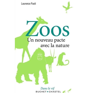 Zoos : Un nouveau pacte avec la nature